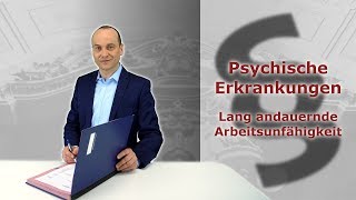 Psychische Erkrankungen 3  Lang andauernde Arbeitsunfähigkeit  Fachanwalt Alexander Bredereck [upl. by Rockie475]