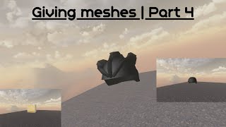 Giving meshes  Part 4 [upl. by Erle]