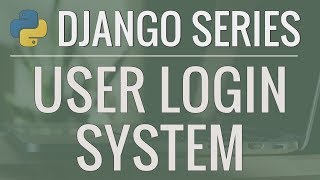 Python Django Tutorial FullFeatured Web App Part 7  Login and Logout System [upl. by Bedad]