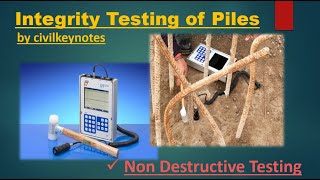 Integrity test of piles I Non Destructive Test I Pile Foundation I civilkeynotes [upl. by Amihc]