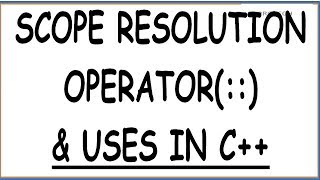 SCOPE RESOLUTION OPERATOR  AND ITS USES IN C [upl. by Ellga]