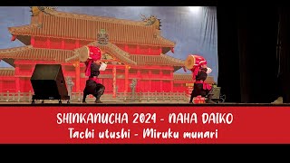 SHINKANUCHA 2024  NAHA DAIKO Tachi utushi  Miruku munari [upl. by Hahcim444]