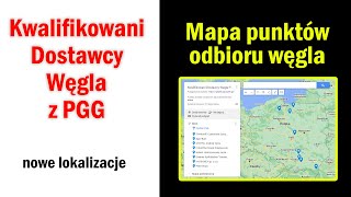 Nowe punkty odbioru węgla z PGG  Mapa  Ceny  Kwalifikowani Dostawcy Węgla [upl. by Eelnayr]