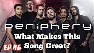 What Makes This Song Great quotAbsolombquot Periphery [upl. by Amikahs]