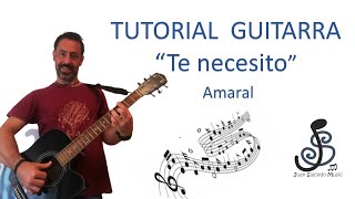 🎸 Te necesito  AMARAL 🤩 Como tocar tutorial guitarra acordes letra pdf y tablatura [upl. by Akinimod251]