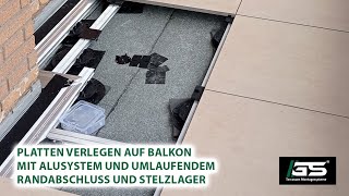 Platten verlegen auf Balkon mit Alusystem und umlaufendem Randabschluss und Stelzlager [upl. by Oijimer]