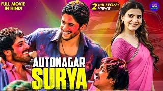 Autonagar Surya  Samantha amp Naga Chaitanya  2024 New Released South Indian Hindi Dubbed Movie [upl. by Ahsenal]