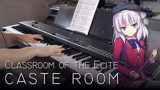 FULL Classroom of the Elite OP  Caste Room  Piano [upl. by Richella]