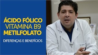 Ácido fólico Vitamina B9 Metilfolato  Diferenças e benefícios [upl. by Odlavso773]