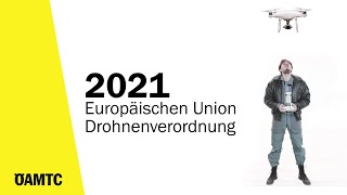 Die neuen EUDrohnenregeln  einfach erklärt  ÖAMTC [upl. by Anivla]