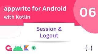 06  Session and Logout  appwrite for Android using Kotlin  Tranquilly Coding [upl. by Pack]