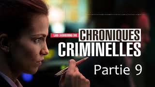 Les dossiers de Chronique Criminelles  Investigation Détective  Partie 9 [upl. by Lleon455]