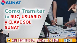 Como tramitar RUC USUARIO y CLAVE SOL  Constitucion de empresas en 72 horas  parte 2 [upl. by Ecile]