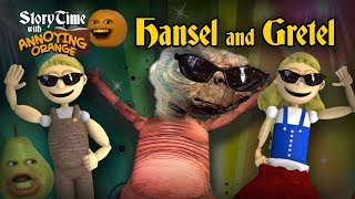 Annoying Orange  Storytime 1 Hansel amp Gretel [upl. by Asetal733]