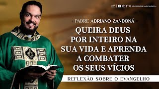 Homilia Diária  Liturgia de Hoje Palavra do Dia  Padre Adriano Zandoná [upl. by Jeniece]