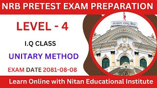 Nepal Rastra Bank Level 4 Pretest Exam Preparation Class IQ CLass in Nepali UNITARY METHOD [upl. by Aretak]