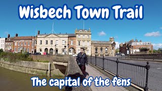 Wisbech Town Trail  the capital of the fens [upl. by Anifled]