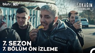 Sokağın Çocukları  Ön izleme  7 Sezon 7 Bölüm Sadece BluTVde [upl. by Kitchen200]