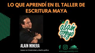 Mi experiencia en el taller de escritura maya  PODCAST [upl. by Eutnoj]