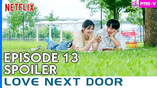 Love Next Door Episode 13 Spoilers  Seung Hyos Cheerful Smile with Seok Ryu [upl. by Edroi]