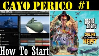 Gta Online  How To Start The Cayo Perico Heist  Gather intel New DLC Guide Submarine Missions 1 [upl. by Athallia]