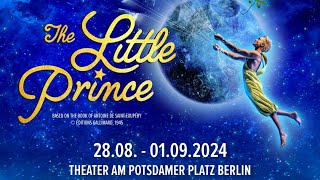 Der kleine Prinz Show Berlin 2024 im Theater am Potsdamer Platz [upl. by Nosyk]