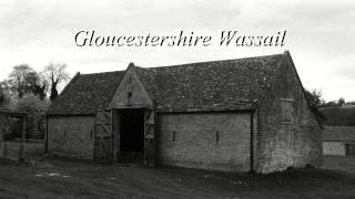 Gloucestershire Wassail [upl. by Ayra]