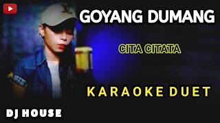 karaoke  goyang dumang  cita citata  Karaoke duet tanpa vokal minus one  cover by Jana [upl. by Layor]