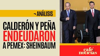 Análisis ¬ ¿Quién saqueó a Pemex Calderón y Peña desfalcaron a la petrolera [upl. by Bohner]