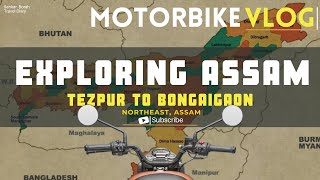 Explore Assam  Tezpur to Bongaigaon ride  Explore Orang National Park motovlog exploreassam [upl. by Martguerita910]