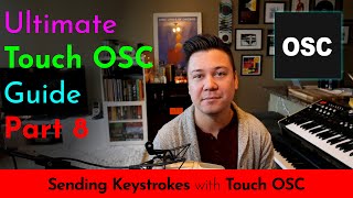 Sending Keystrokes with TouchOSC Ultimate Guide to TouchOSC [upl. by Lad]