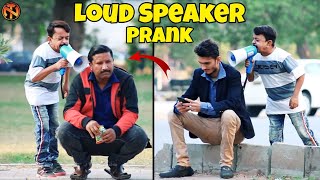 Loud Speaker Prank  Funny Public Prank  New Talent 2022 [upl. by Lexis]