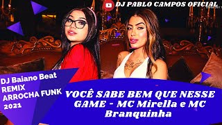 VOCE SABE BEM QUE NESSE GAME MC Mirella e MC Branquinha Pra Paredão REMIX baianobeats [upl. by Burrton]