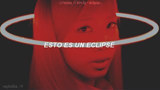 LOONA  Kim Lip  Eclipse  Traducida al Español [upl. by Aihppa]