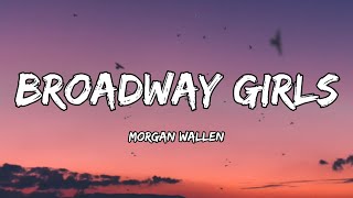 Morgan Wallen  Broadway Girls Lyrics Ft Lil Durk [upl. by Frasco]