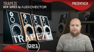 Audiovector Trapeze Reimagined  Prezentacja  Q21 [upl. by Grote562]