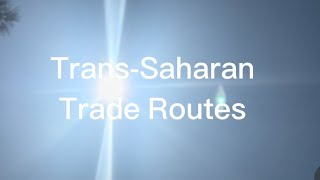 transsaharan trade routes [upl. by Aizat677]