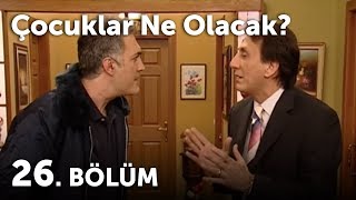 Çocuklar Ne Olacak 26Bölüm [upl. by Hillie976]