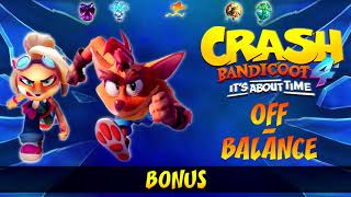 Crash 4 Its About Time OST  OffBalance Bonus [upl. by Almap588]