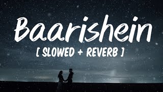 Baarishein  Slowed  reverb  lyrics  Anuv Jain [upl. by Annasus9]