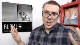 Burial  Untrue ALBUM REVIEW [upl. by Yellas286]