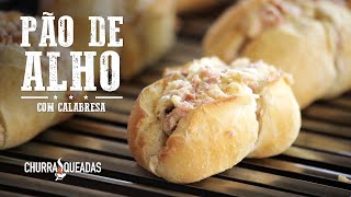 Receita de Pão de Alho com Calabresa I Churrasqueadas [upl. by Doelling]