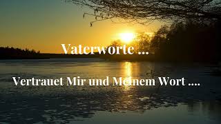 VERTRAUET MIR UND MEINEM WORT  VATERWORTE [upl. by Atul]