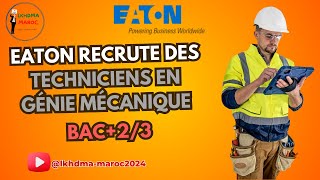 📍📢 EATON Recrute des Techniciens en Génie Mécanique Bac23 à tanger [upl. by Ahras504]