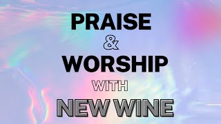 Praise amp Worship Session with New Wine [upl. by Asilaj404]