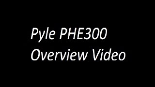 Pyle PHE300 Overview Video [upl. by Liahcim]