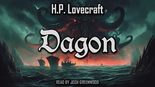 Dagon by HP Lovecraft  Full Audiobook  Cthulhu Mythos [upl. by Mieka]