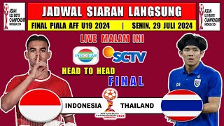 Jadwal Siaran Langsung Final Piala AFF U19 2024 Malam Ini  INDONESIA vs THAILAND [upl. by Richards]