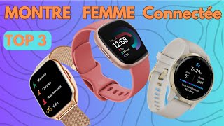 Top 3 des Meilleures Montres Connectées pour Femme en 2024 [upl. by Annhoj]