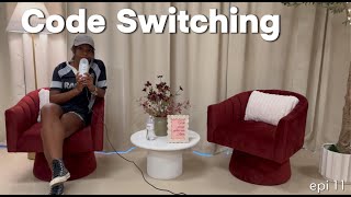 Code Switching  Elaborate with K  EP 11 [upl. by Sadiras577]